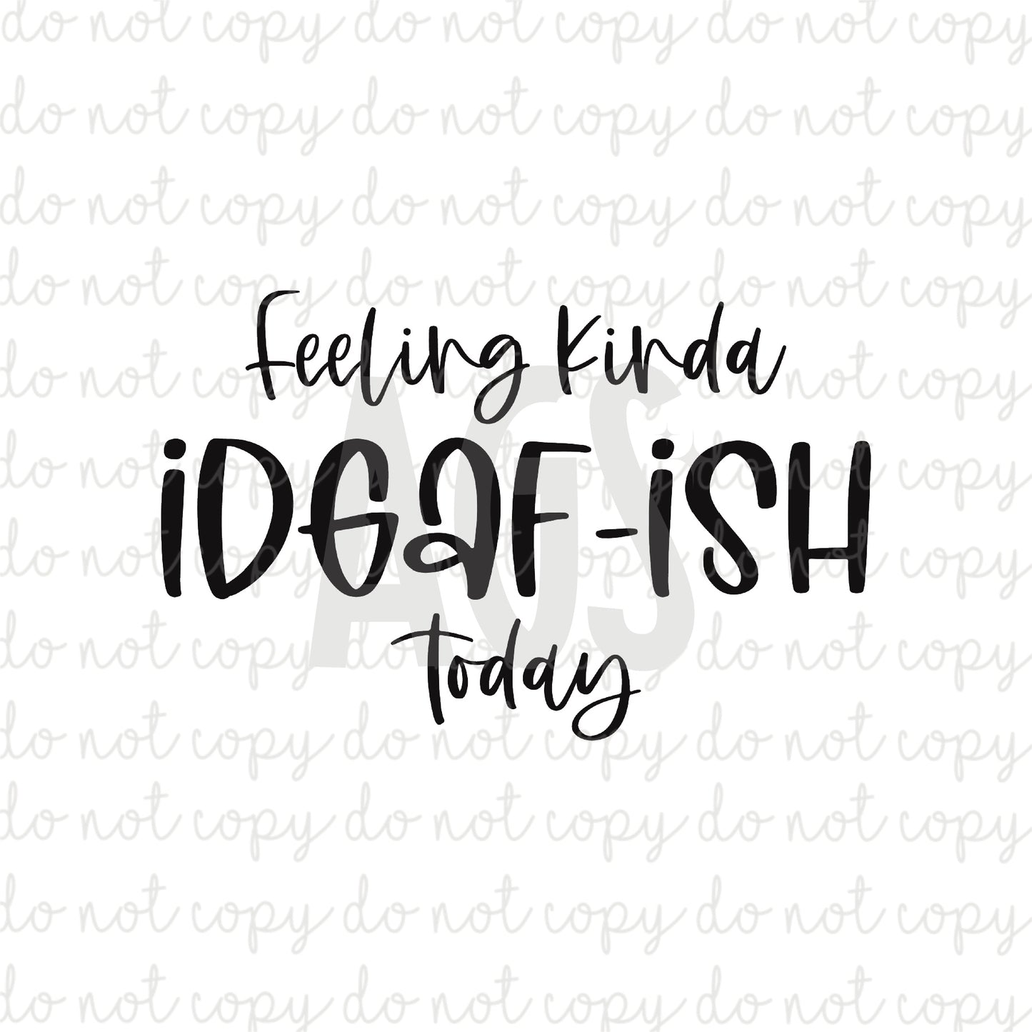 DECAL 155 Feeling Kinda IDGAFish