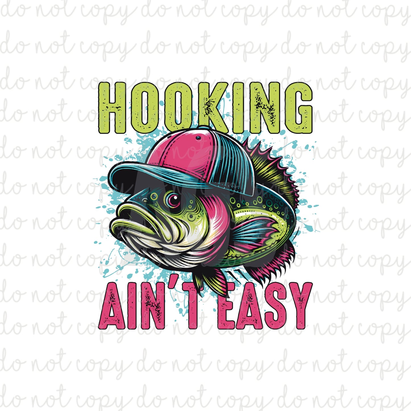 DECAL 079 Hooking Aint Easy