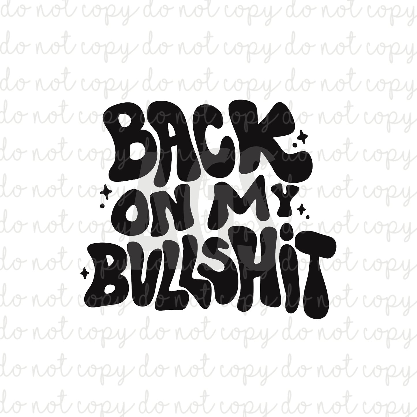 DECAL 030 Back On My Bullshit