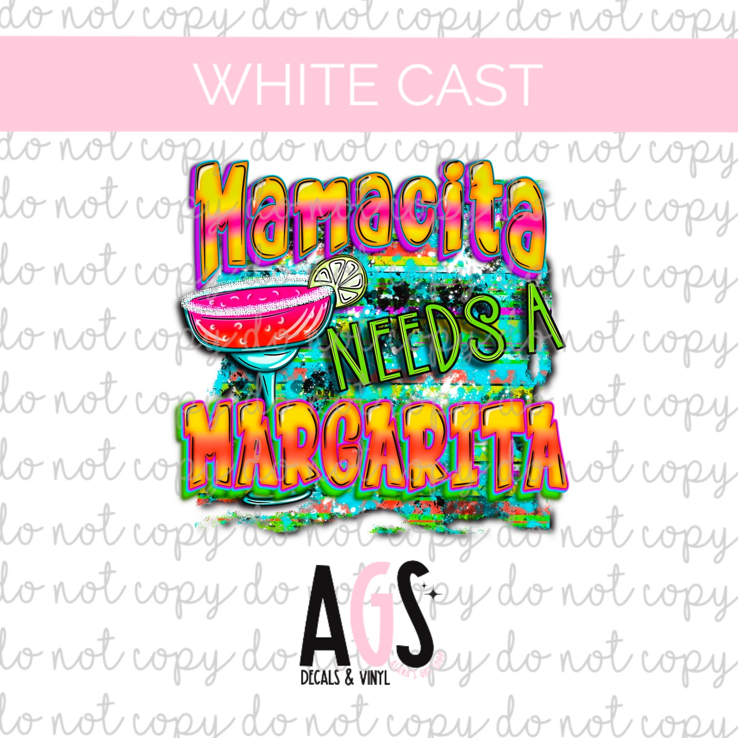 WC-247 Mamacita Needs A Margarita -Exclusive