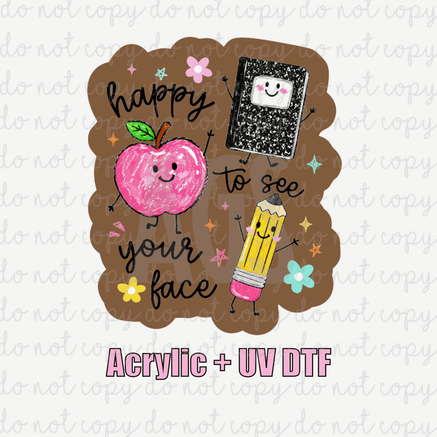 ACRYLIC + UVDTF 02 Happy To See Your Face