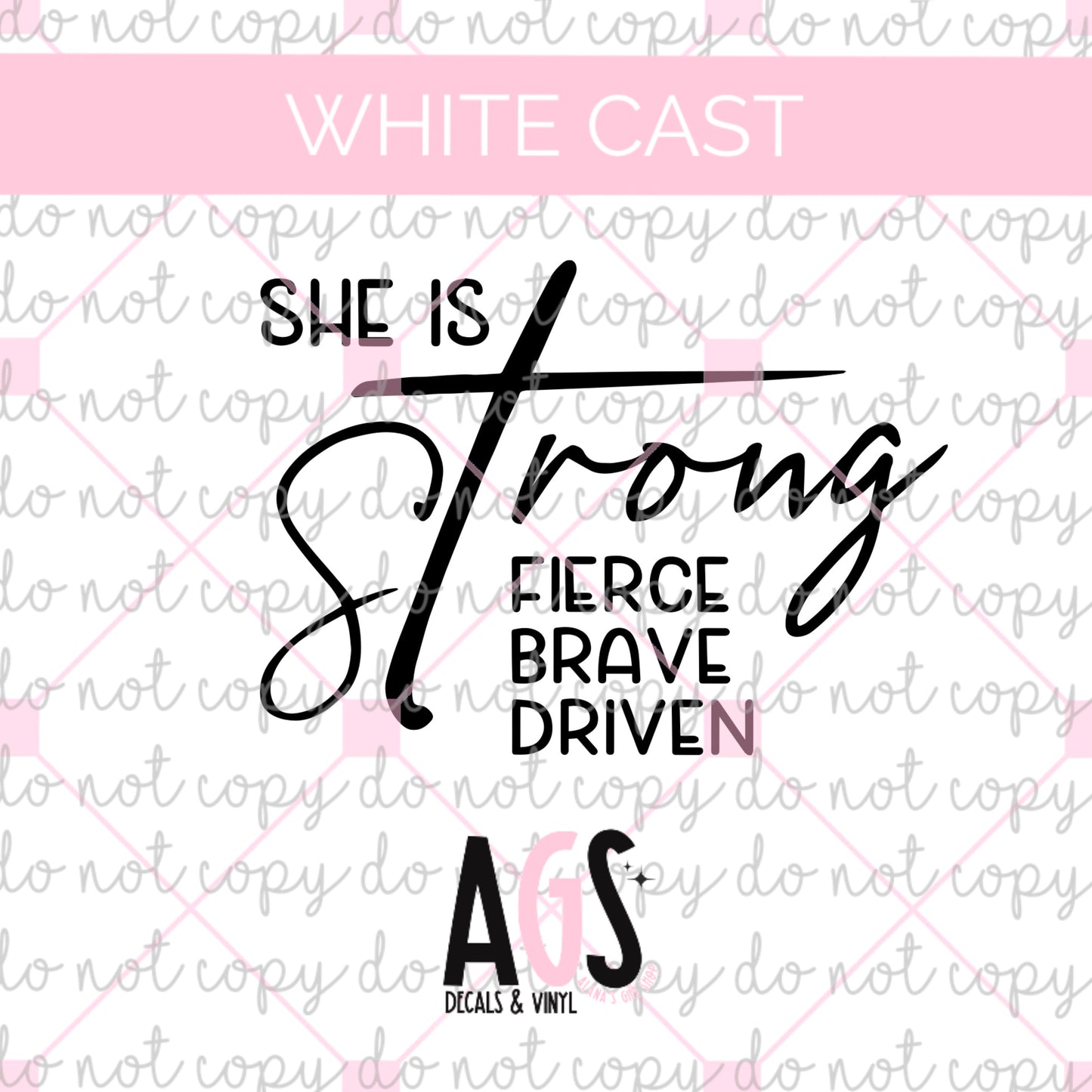 WC-537 She Is - Strong Fierce Brave Driven