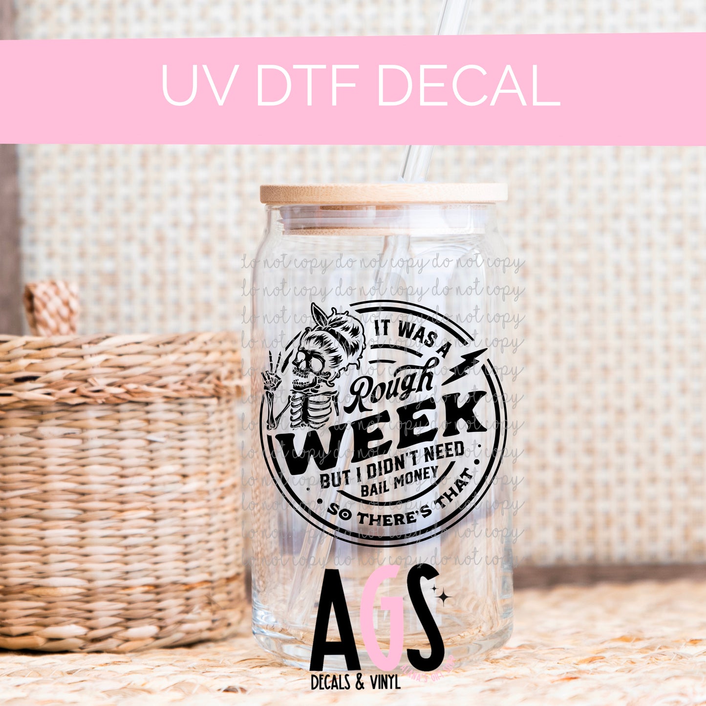 UV DTF DECAL- 056 Rough Week