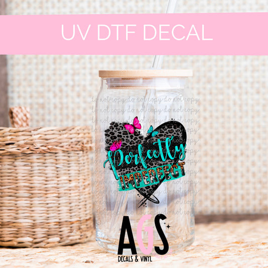 UV DTF DECAL- 057 Perfectly Imperfect