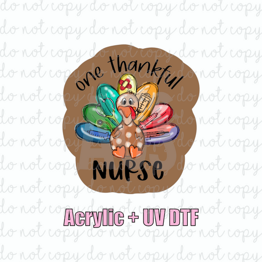 ACRYLIC + UVDTF 10 One Thankful Nurse