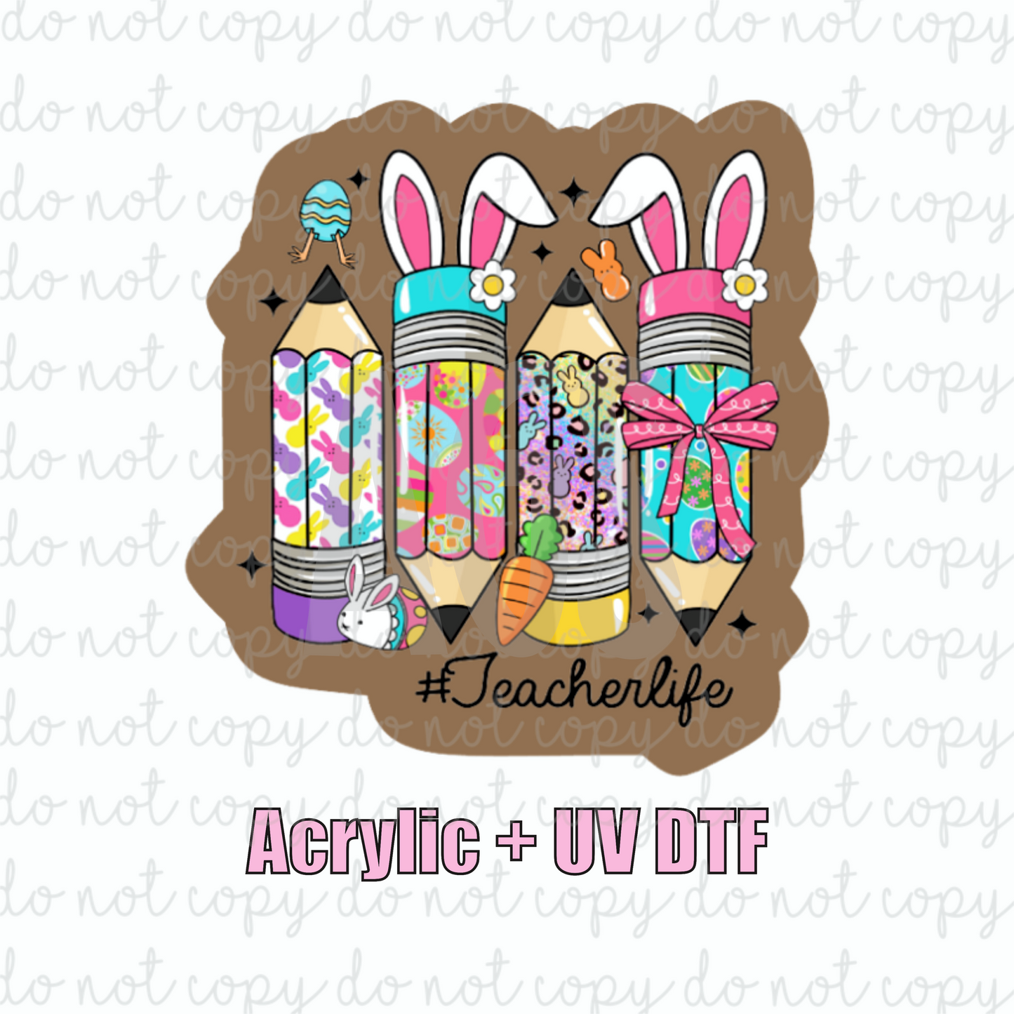 ACRYLIC + UVDTF 21 Teacher Life Spring