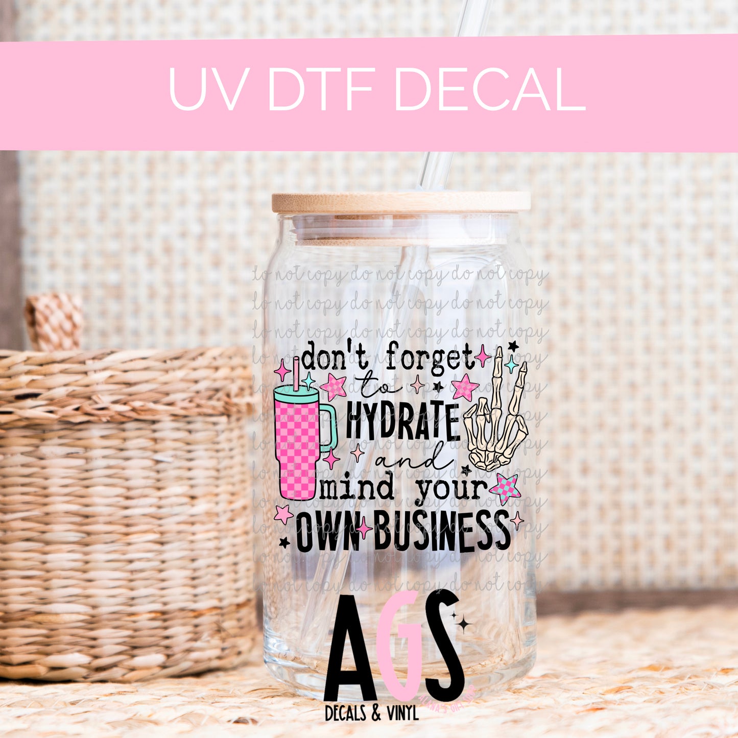 UV DTF DECAL 080 Hydrate & Mind Your Business