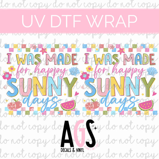 UV DTF WRAP 135 I Was Made For Summer Days