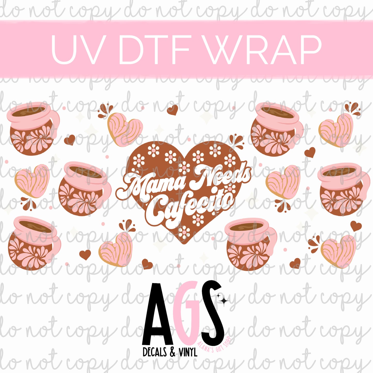 UV DTF WRAP 112 Mama Needs Cafecito