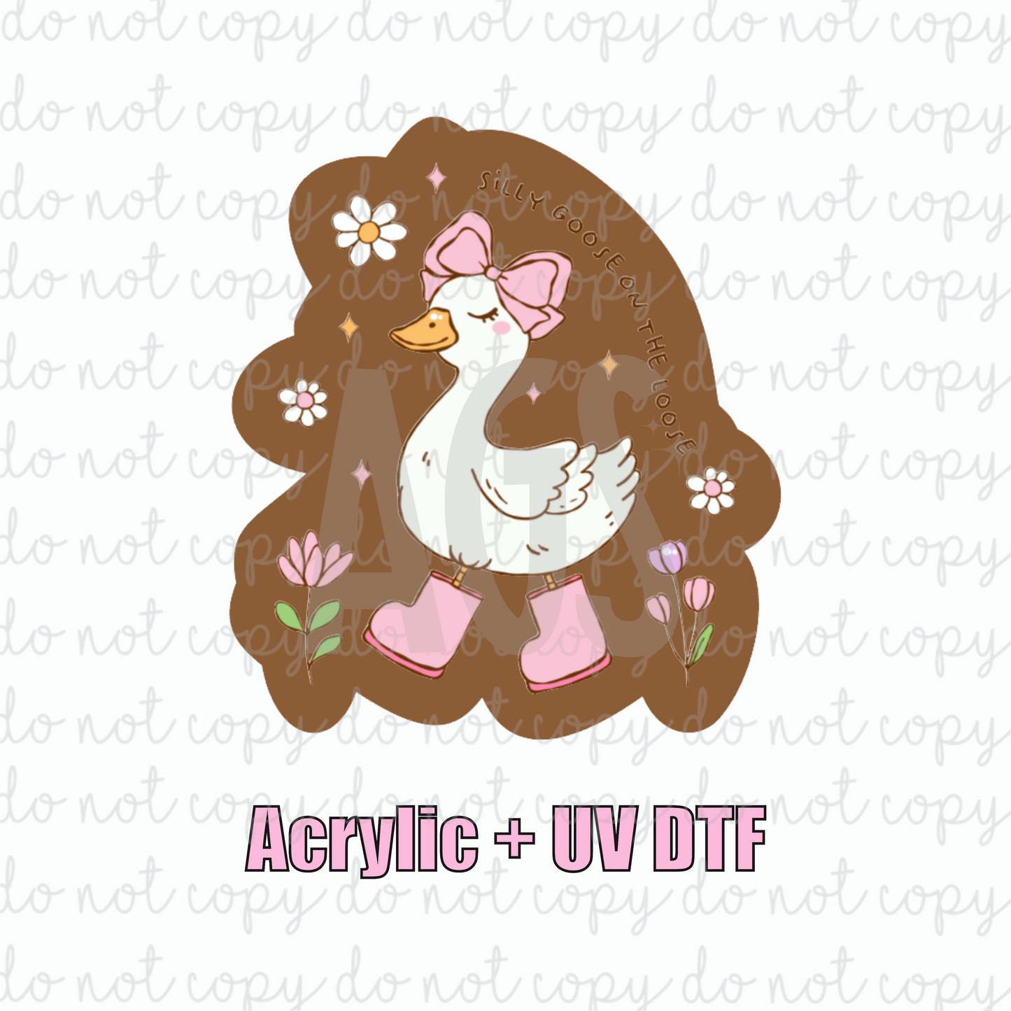 ACRYLIC + UVDTF 21 Silly Goose On The Loose