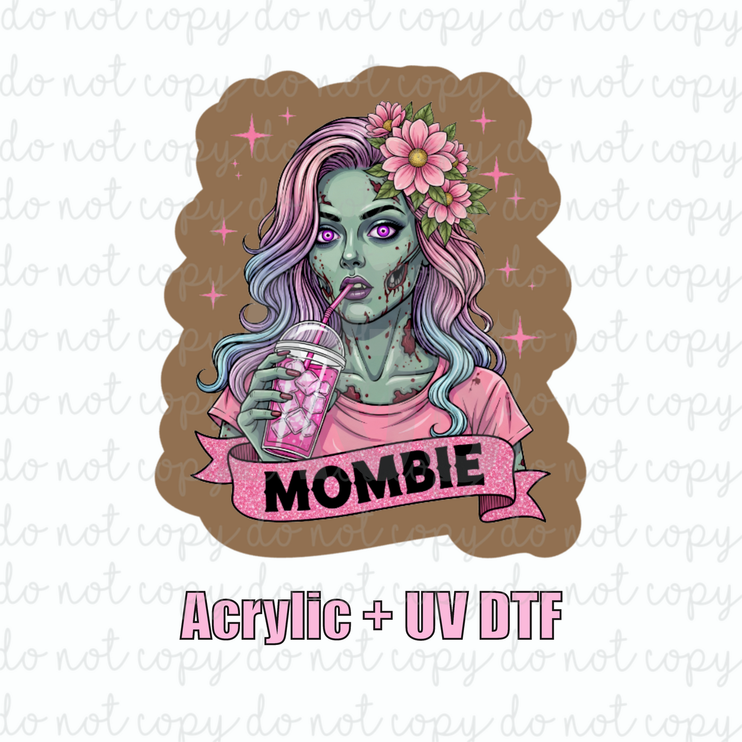 ACRYLIC + UVDTF 20 Mombie