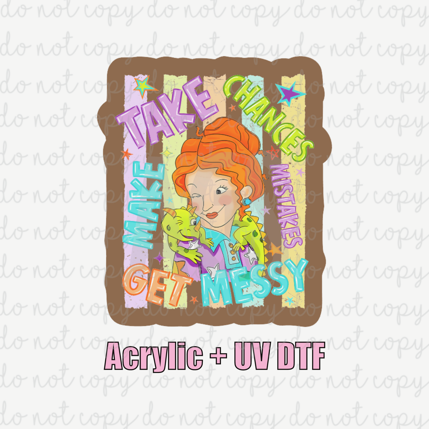 ACRYLIC + UVDTF 01 Take Chances