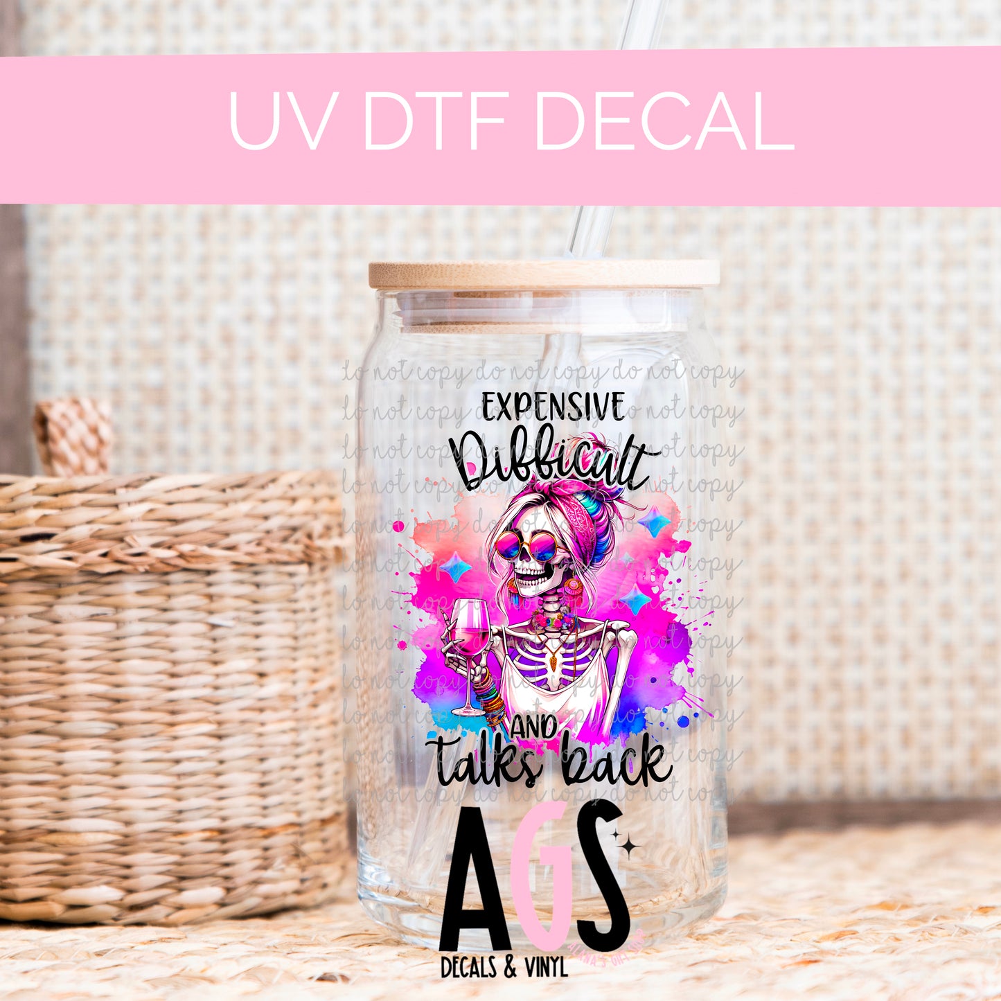 UV DTF DECAL- 030 Expensive Difficult & Talks Back