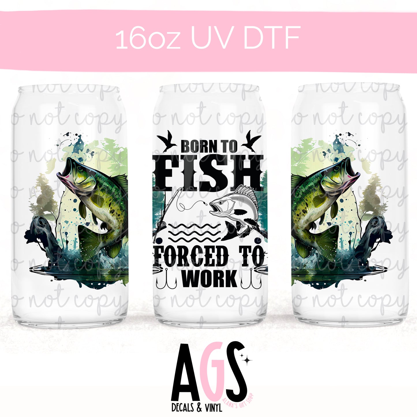 UV DTF - 001 Born To Fish