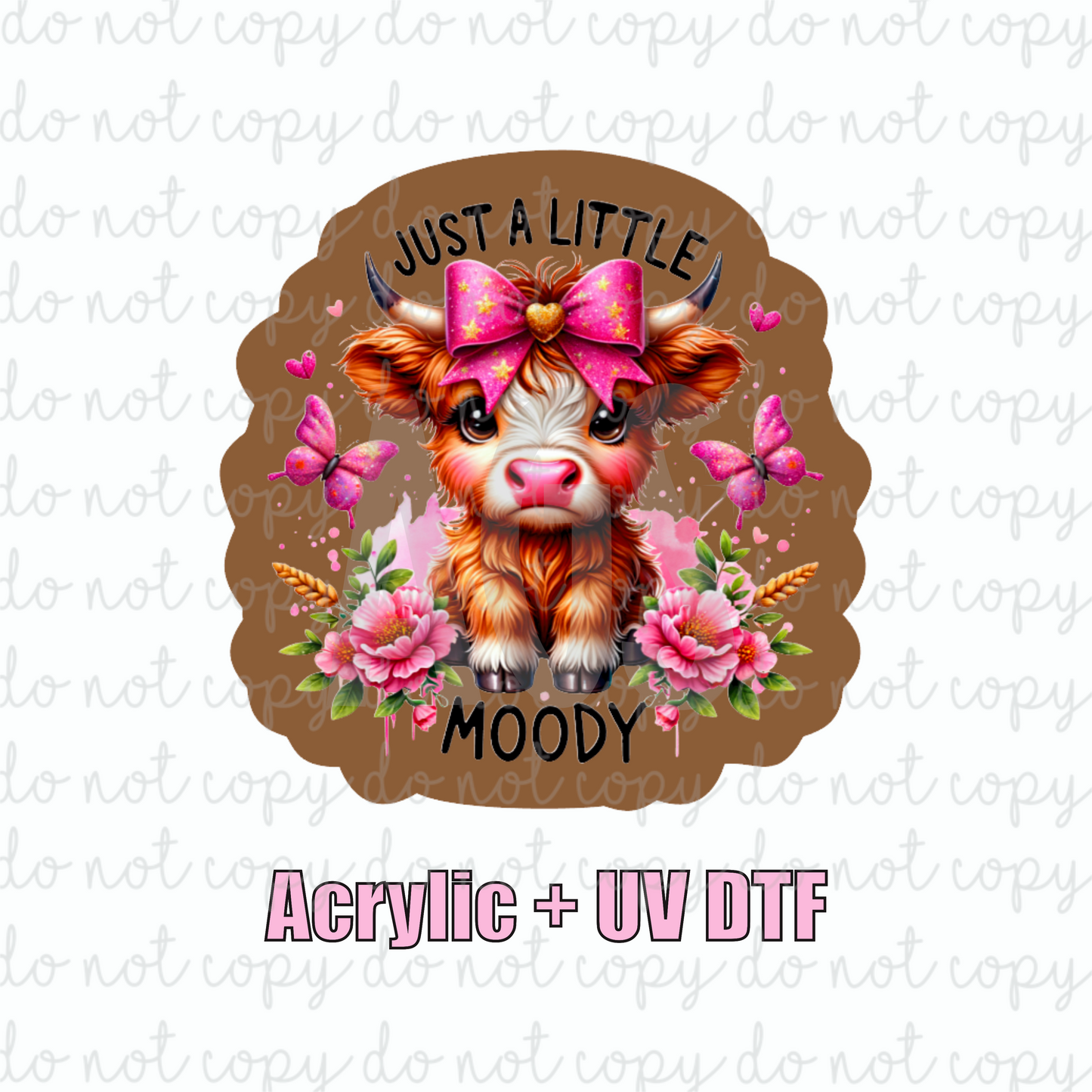 ACRYLIC + UVDTF 22 Just A little Moody