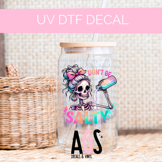 UV DTF DECAL- 029 Dont Be Salty