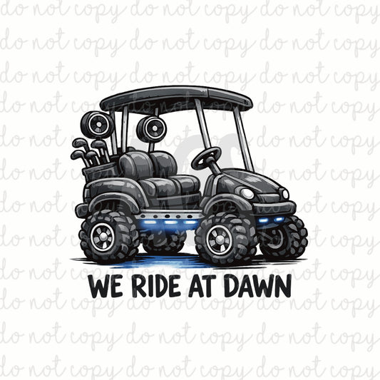 DECAL 205 We Ride At Dawn Golf Cart