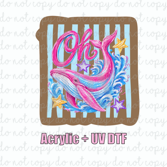 ACRYLIC + UVDTF 16 Oh Whale
