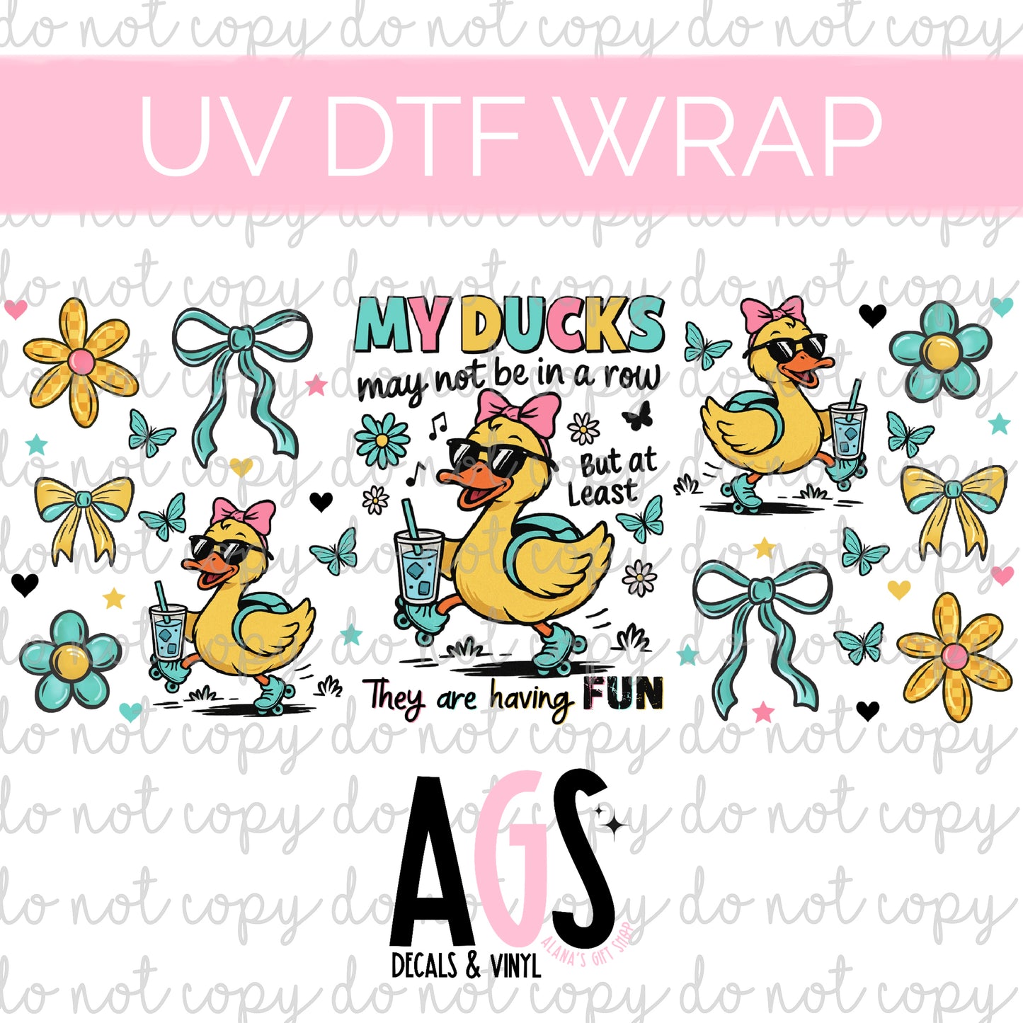 UV DTF WRAP 087 My Ducks Are Not In A Row