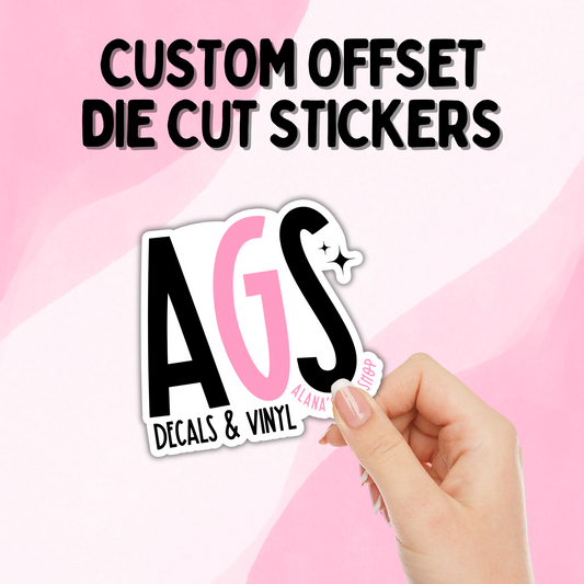 CUSTOM OFFSET DIE CUT STICKERS - You upload your image to be printed