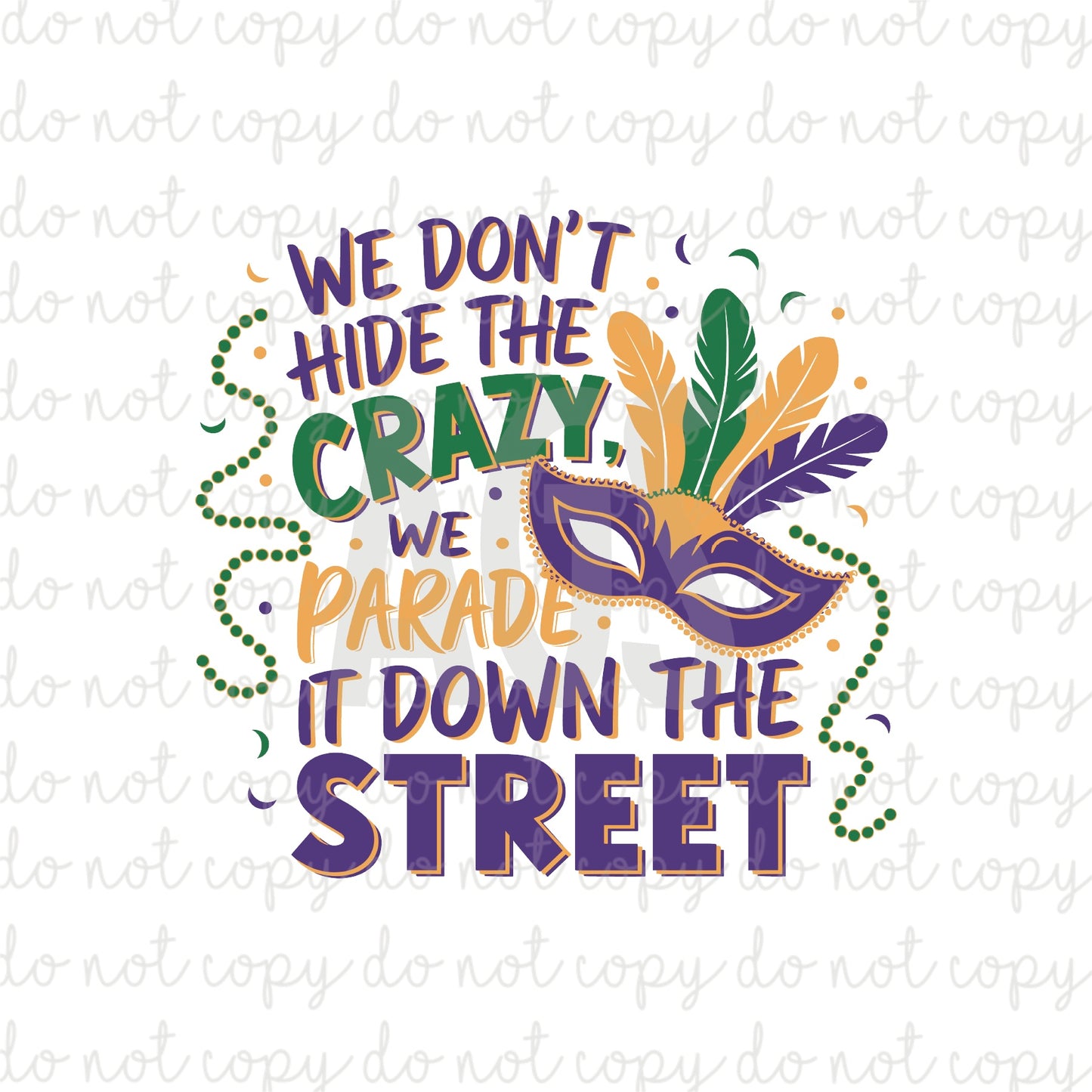 DECAL 020 We Don’t Hide Crazy Mardi Gras