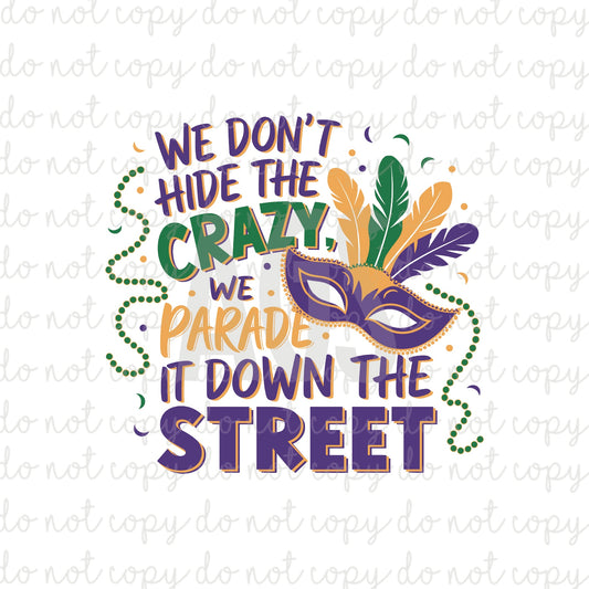 DECAL 020 We Don’t Hide Crazy Mardi Gras