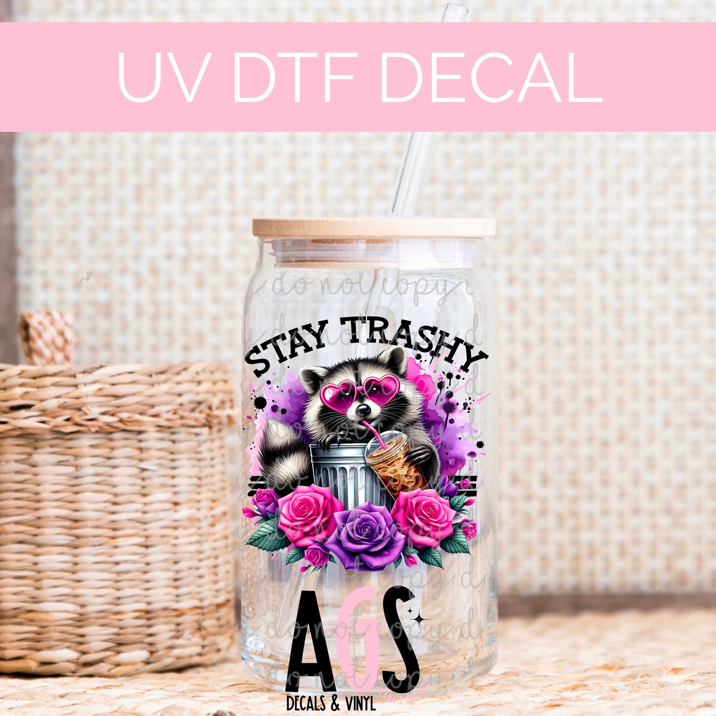 UV DTF DECAL 067 Stay Trashy