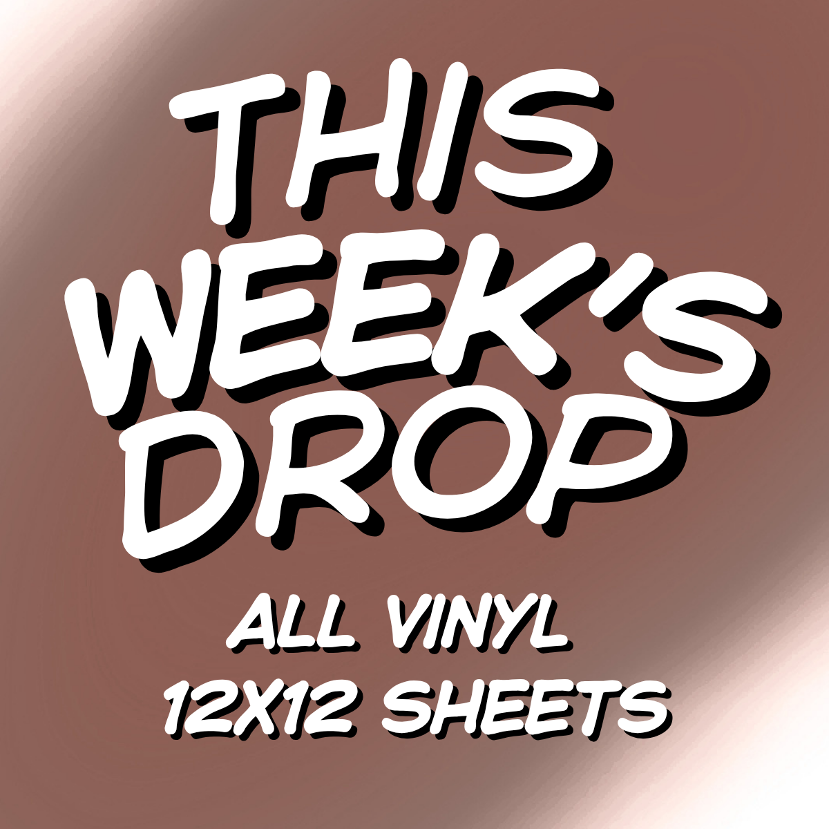 Get the Whole Drop 6•5•26 Vinyl Only