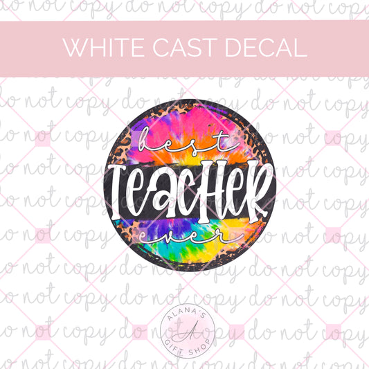 WC-049 Best Teacher Ever Tie Dye